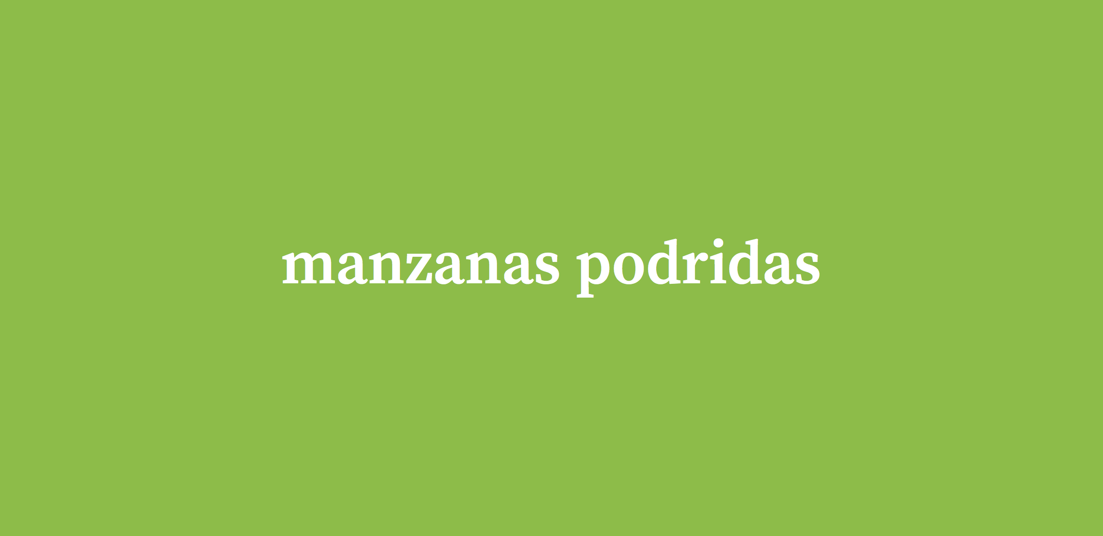 Manzanas Podridas